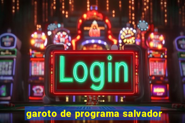 garoto de programa salvador